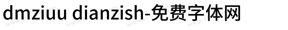dmziuu dianzish字体转换